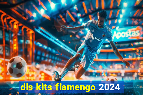 dls kits flamengo 2024