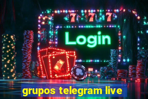 grupos telegram live