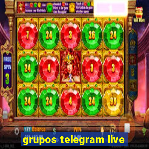 grupos telegram live