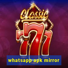 whatsapp apk mirror