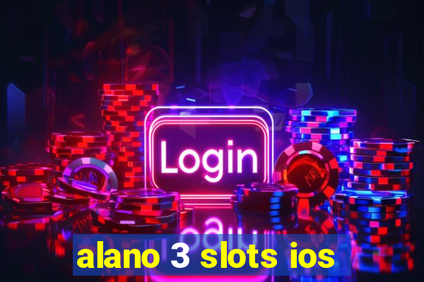 alano 3 slots ios