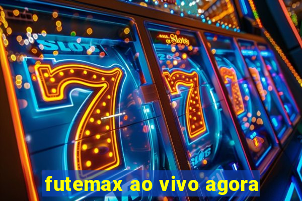 futemax ao vivo agora