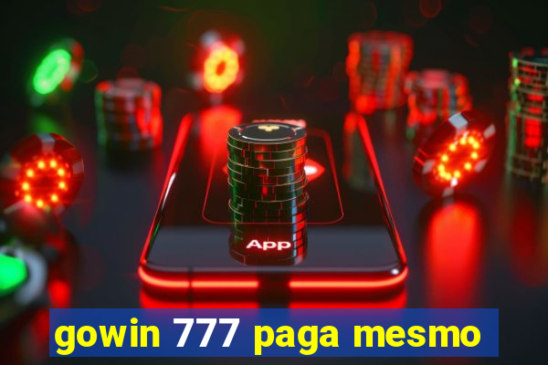 gowin 777 paga mesmo