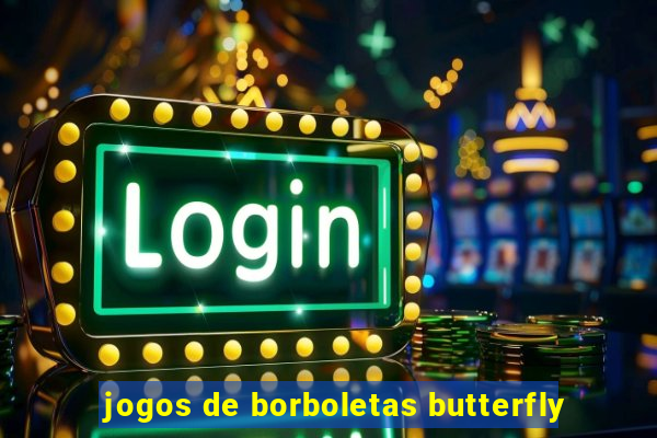 jogos de borboletas butterfly