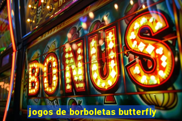 jogos de borboletas butterfly