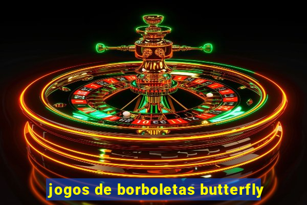 jogos de borboletas butterfly