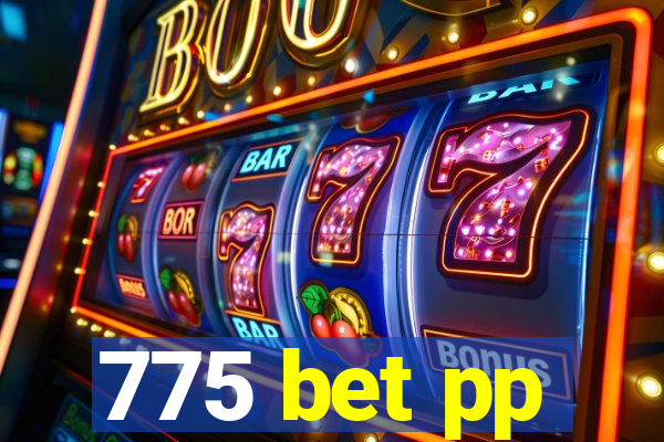 775 bet pp