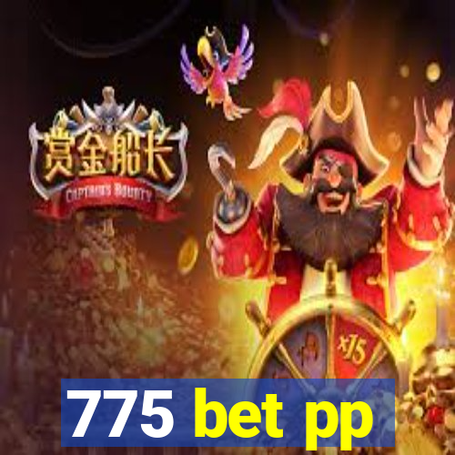 775 bet pp