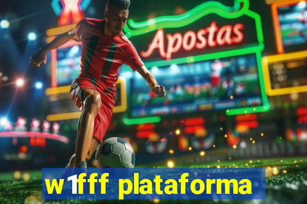 w1fff plataforma