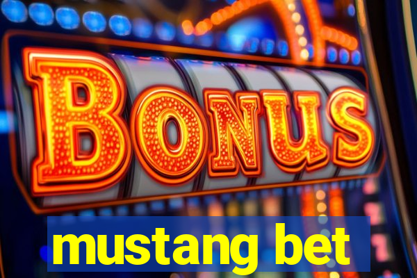 mustang bet