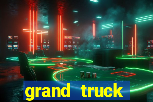 grand truck simulator dinheiro infinito