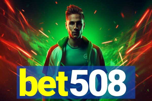 bet508