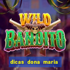 dicas dona maria jogo do bicho