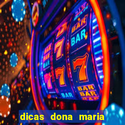 dicas dona maria jogo do bicho