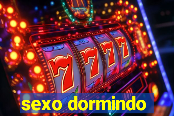 sexo dormindo