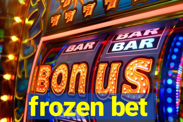 frozen bet