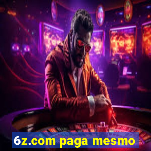 6z.com paga mesmo