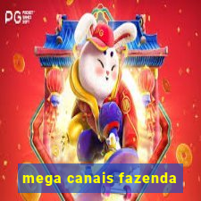 mega canais fazenda