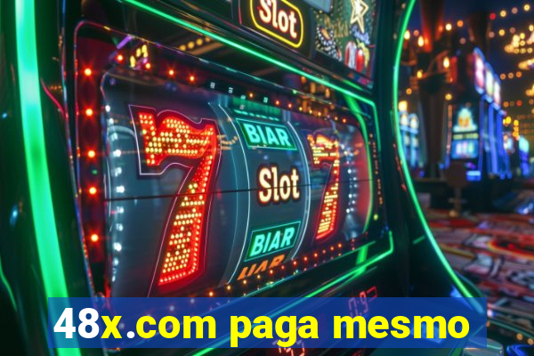 48x.com paga mesmo