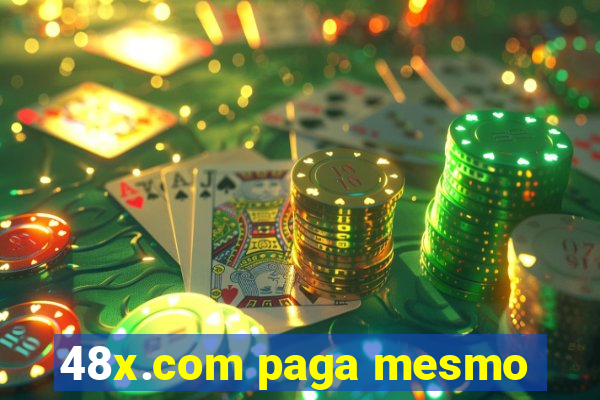 48x.com paga mesmo