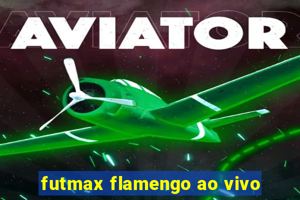 futmax flamengo ao vivo