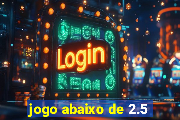 jogo abaixo de 2.5