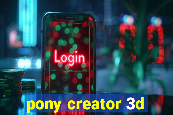 pony creator 3d