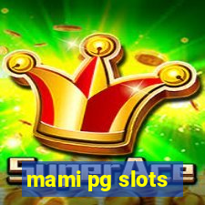 mami pg slots