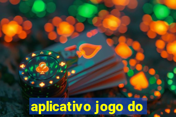 aplicativo jogo do