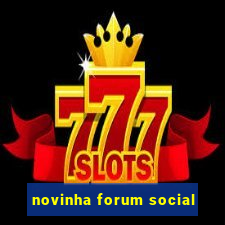 novinha forum social