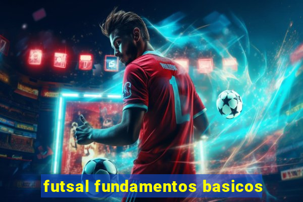 futsal fundamentos basicos