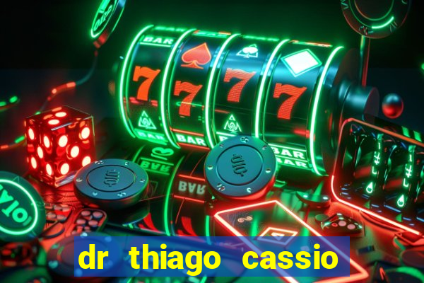 dr thiago cassio santos walmsley de lucena