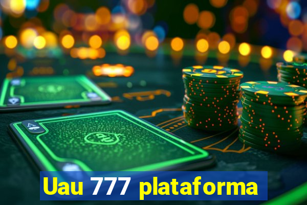 Uau 777 plataforma