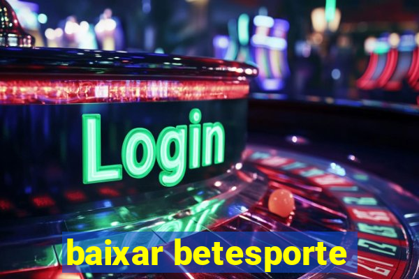 baixar betesporte