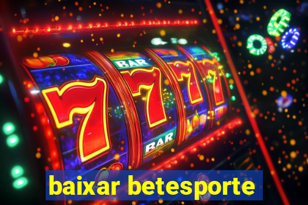 baixar betesporte