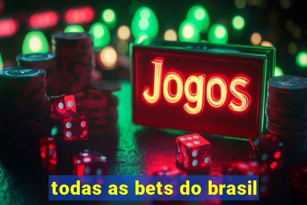 todas as bets do brasil