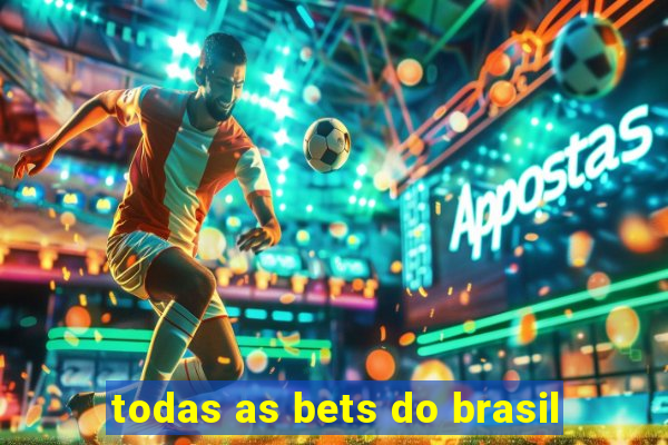 todas as bets do brasil