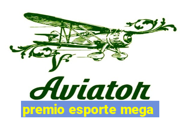 premio esporte mega