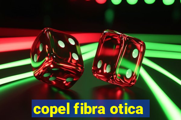 copel fibra otica