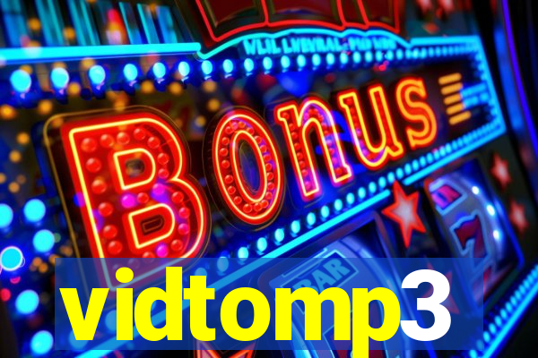 vidtomp3