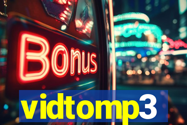 vidtomp3