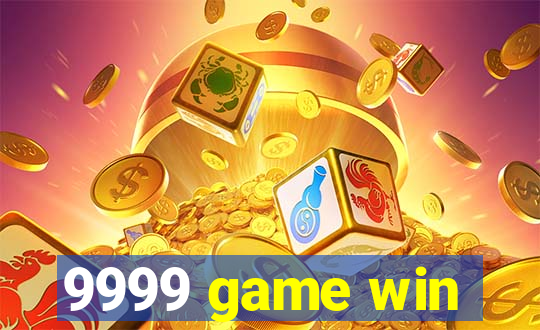 9999 game win