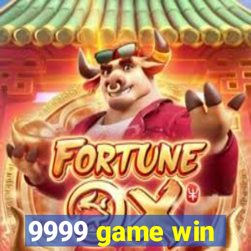 9999 game win