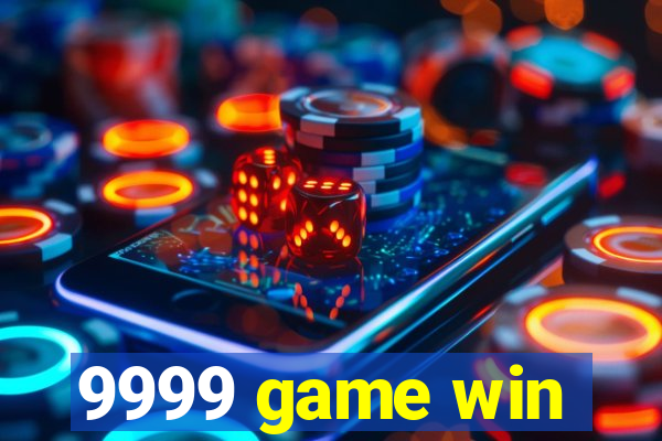 9999 game win