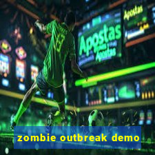 zombie outbreak demo