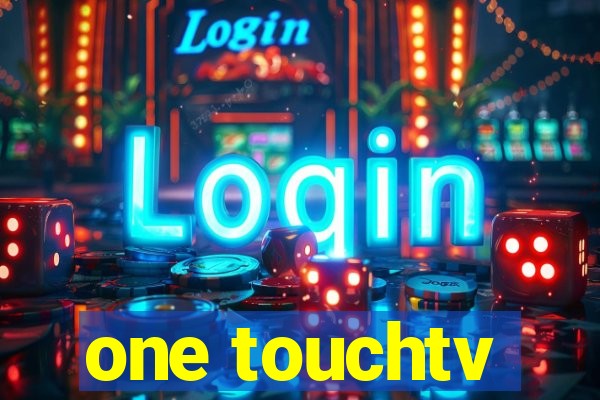 one touchtv