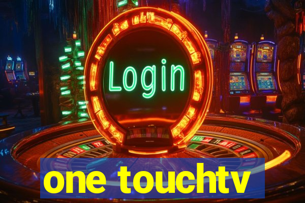 one touchtv