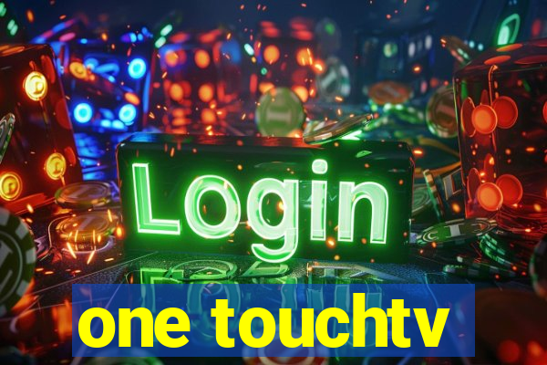 one touchtv