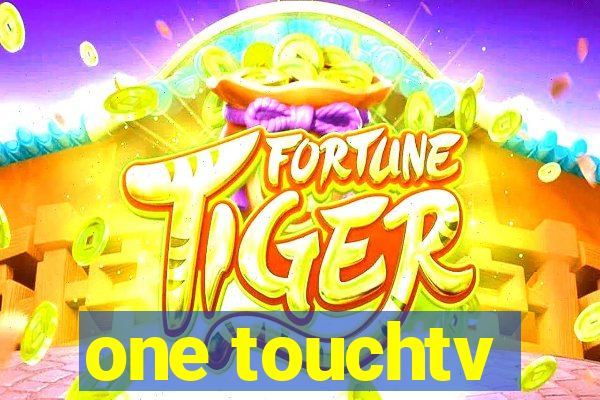 one touchtv