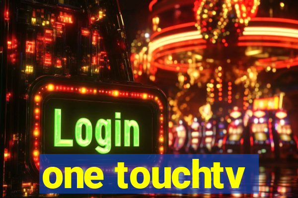 one touchtv